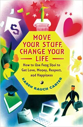 Move Your Stuff, Change Your Life, by Karen Rauch Carter